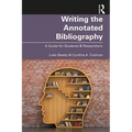 Writing the Annotated Bibliography: A Guide for Students & Researchers - Paperback