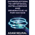 Introduction to Artificial Intelligence and Generative AI for Novice - Paperback