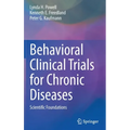 Behavioral Clinical Trials for Chronic Diseases: Scientific Foundations - Hardcover