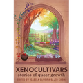 Xenocultivars: Stories of Queer Growth - Paperback