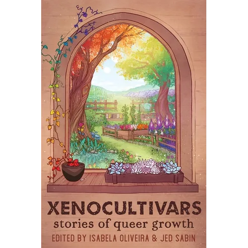 Xenocultivars: Stories of Queer Growth - Paperback