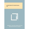 A History Of Montana, V2 - Paperback