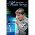 Christopher and His Magic Powers - Paperback