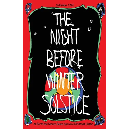 The Night Before Winter Solstice: An Earth and Nature-Based Spin on a Christmas Classic - Paperback