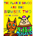 The Planet Shmoo and the Number Two - Paperback