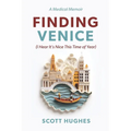 Finding Venice: (I Hear It's Nice This Time of Year) - Paperback