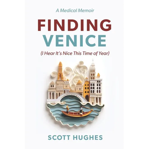 Finding Venice: (I Hear It's Nice This Time of Year) - Paperback