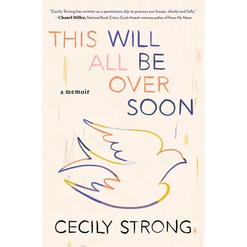 This Will All Be Over Soon: A Memoir - Paperback