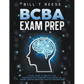 BCBA Exam Prep A Study Guide to Practice Test Questions With Answers and Master the Board Certified Behavior Analyst Examination - Paperback