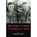 From Chicago to Vietnam: A Memoir of War - Paperback
