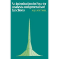 An Introduction to Fourier Analysis and Generalised Functions - Paperback
