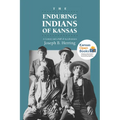 The Enduring Indians of Kansas: A Century and a Half of Acculturation