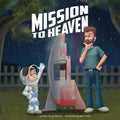 Mission to Heaven - Paperback