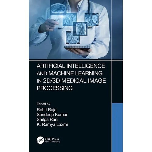 Artificial Intelligence and Machine Learning in 2d/3D Medical Image Processing - Paperback