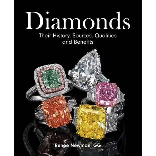 Diamonds: Their History, Sources, Qualities and Benefits - Hardcover