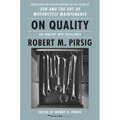On Quality: An Inquiry Into Excellence: Unpublished and Selected Writings - Paperback