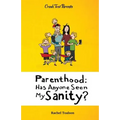 Parenthood: Has Anyone Seen My Sanity? - Paperback