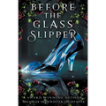 Before the Glass Slipper - Paperback