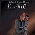 He's All I Got - Paperback