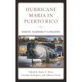 Hurricane Maria in Puerto Rico: Disaster, Vulnerability & Resiliency - Paperback