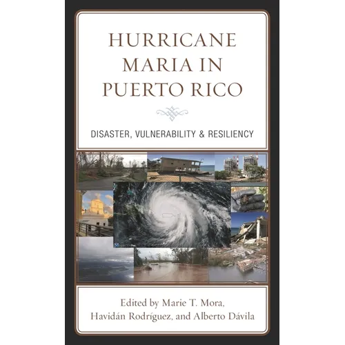 Hurricane Maria in Puerto Rico: Disaster, Vulnerability & Resiliency - Paperback