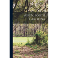 Aiken, South Carolina