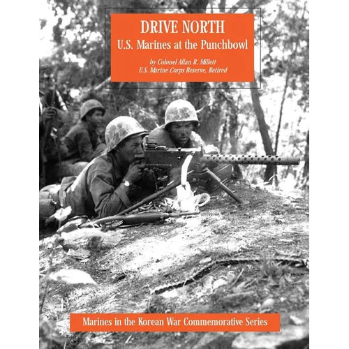 Drive North: U.S. Marines at the Punchbowl