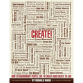 Create!: How Extraordinary People Live To Create and Create To Live - Paperback