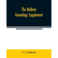 The Baldwin genealogy supplement - Paperback