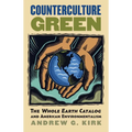 Counterculture Green: The Whole Earth Catalog and American Environmentalism