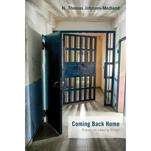 Coming Back Home: Poems on Leaving Prison - Paperback