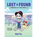 Lost & Found: Based on a True Story - Hardcover