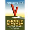 The Phoney Victory: The World War II Illusion - Hardcover