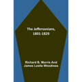 The Jeffersonians, 1801-1829