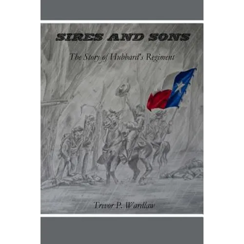 Sires and Sons: The Story of Hubbard's Regiment