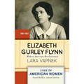 Elizabeth Gurley Flynn: Modern American Revolutionary