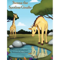 Sienna the Spotless Giraffe - Hardcover