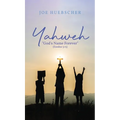 Yahweh: "God's Name Forever" (Exodus 3:15) - Hardcover