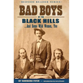 Bad Boys of the Black Hills: ...and Some Wild Women, Too