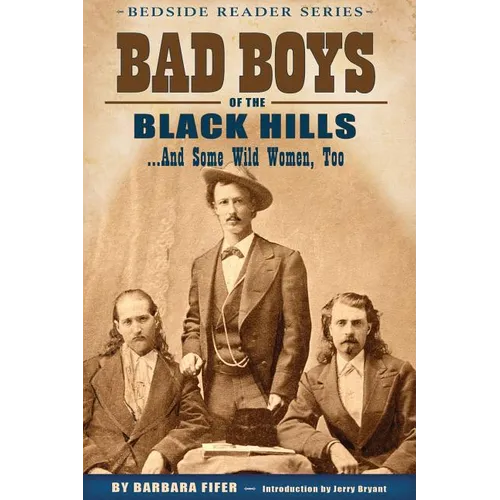 Bad Boys of the Black Hills: ...and Some Wild Women, Too