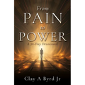 From Pain to Power: A 30-Day Devotional - Paperback