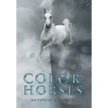 Color of Horses - Hardcover