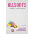 Allsorts: A Lockdown Writing Collection - Paperback