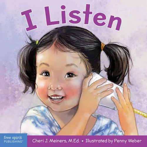 I Listen: A Book about Hearing, Understanding, and Connecting - Board Book
