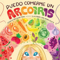 Puedo Comerme un Arcoíris (I Can Eat a Rainbow) (Spanish Edition) - Paperback