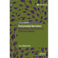 Transmedial Narration: Narratives and Stories in Different Media - Hardcover