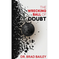 The Wrecking Ball of Doubt - Paperback