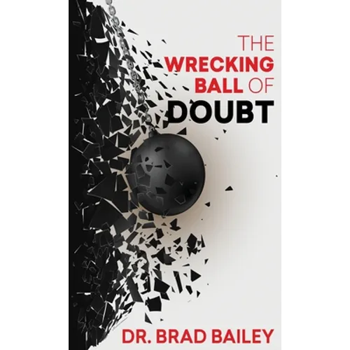 The Wrecking Ball of Doubt - Paperback