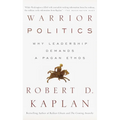 Warrior Politics: Why Leadership Requires a Pagan Ethos - Paperback