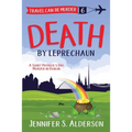 Death by Leprechaun: A Saint Patrick's Day Murder in Dublin - Paperback